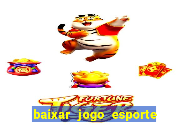 baixar jogo esporte da sorte