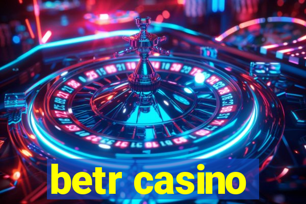 betr casino