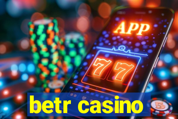 betr casino