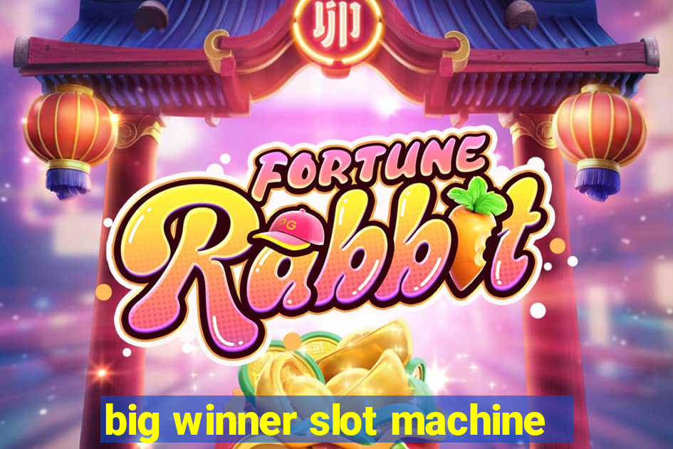 big winner slot machine