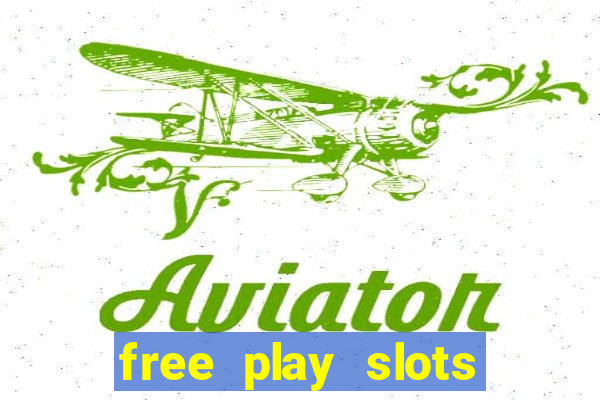 free play slots online no download