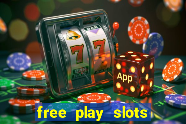 free play slots online no download