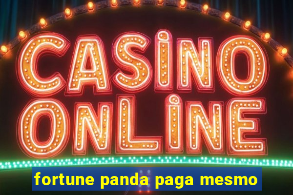 fortune panda paga mesmo