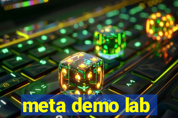 meta demo lab