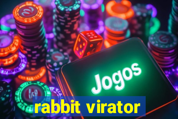 rabbit virator