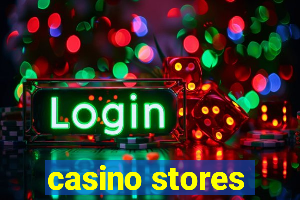 casino stores