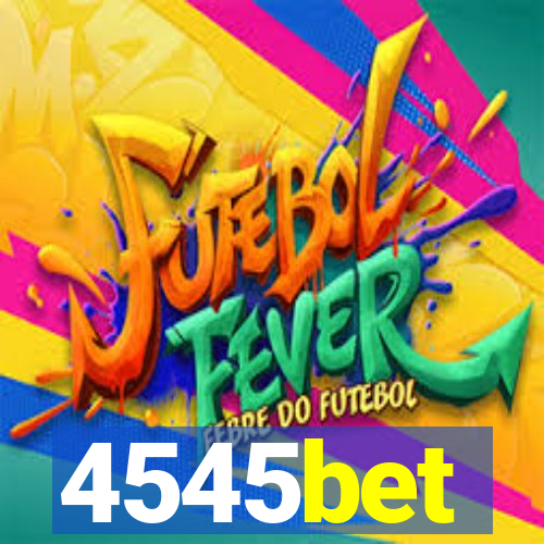 4545bet