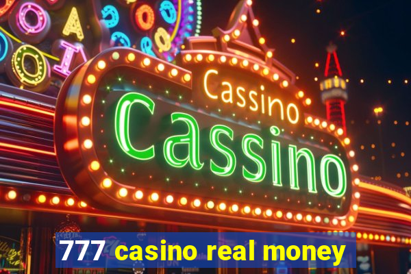 777 casino real money