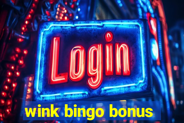 wink bingo bonus