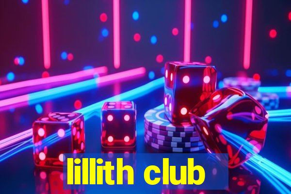 lillith club