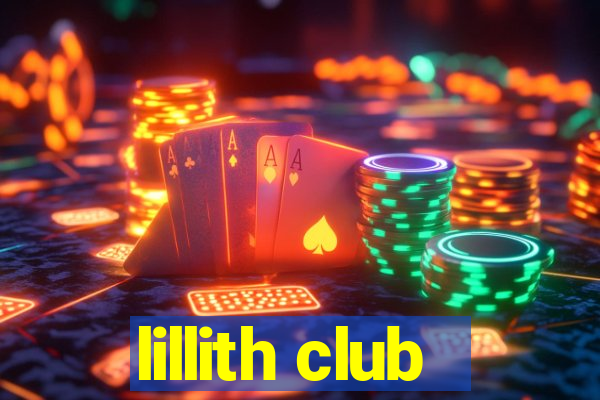 lillith club