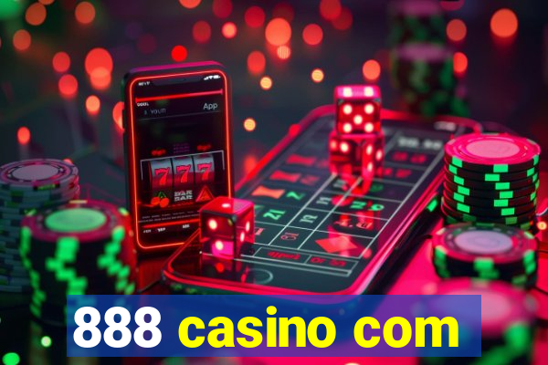 888 casino com