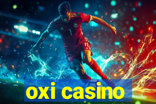 oxi casino