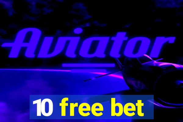 10 free bet