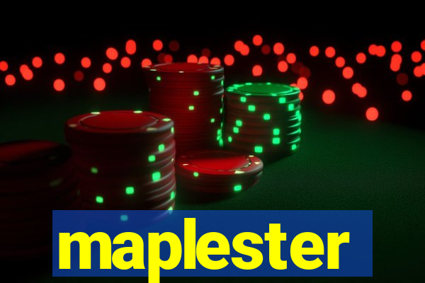 maplester