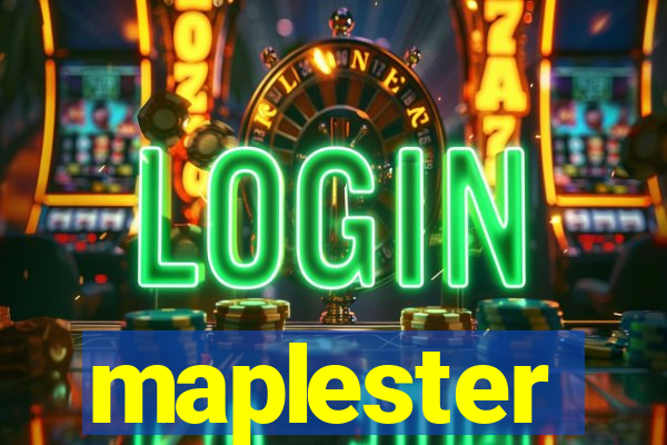 maplester