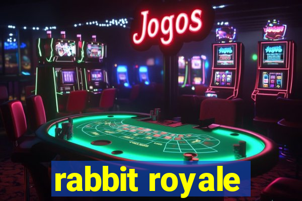 rabbit royale