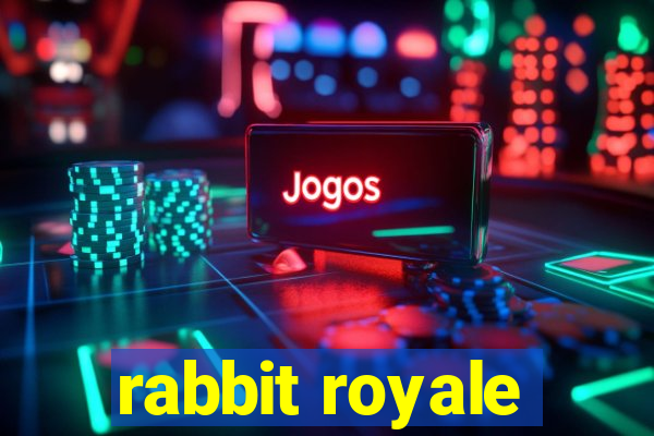 rabbit royale