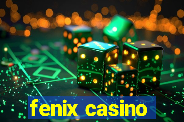 fenix casino