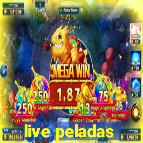 live peladas