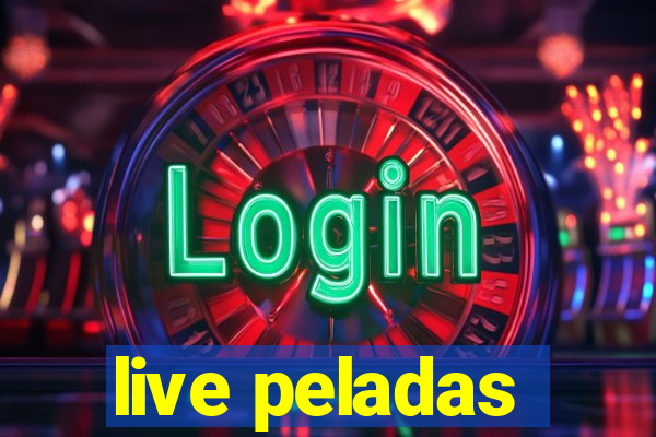 live peladas