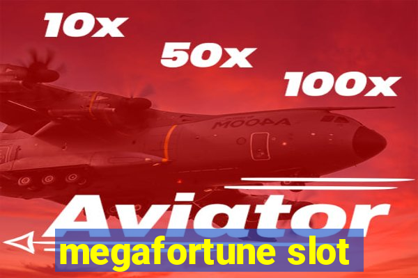 megafortune slot