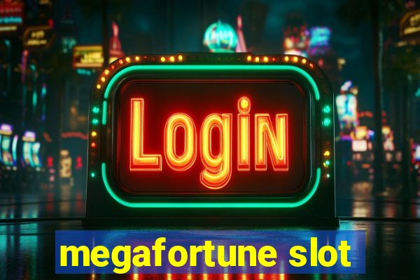 megafortune slot