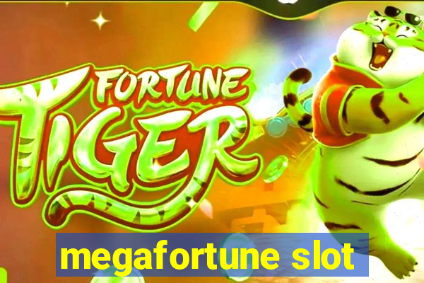 megafortune slot