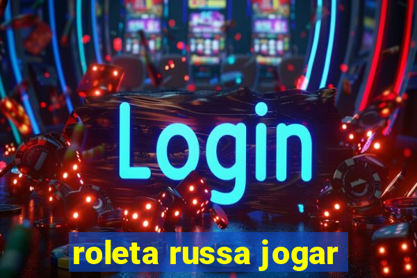 roleta russa jogar