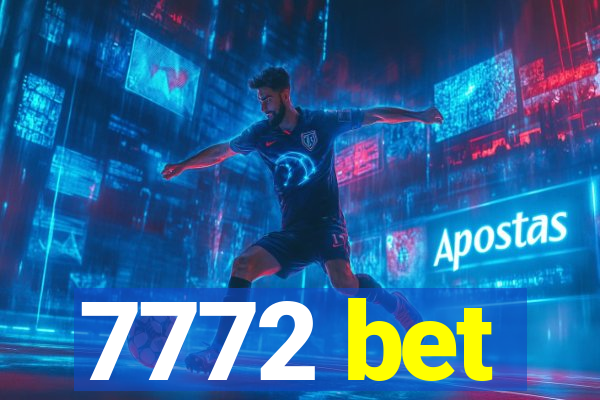 7772 bet