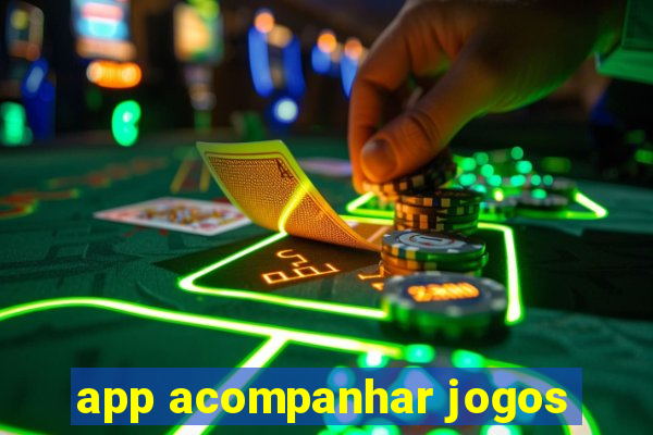 app acompanhar jogos