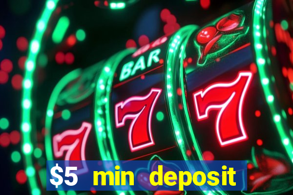 $5 min deposit online casino nz