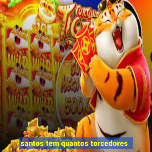 santos tem quantos torcedores