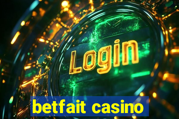 betfait casino