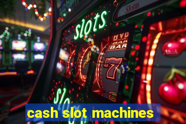 cash slot machines