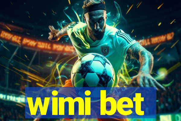 wimi bet