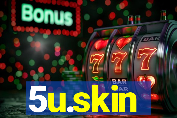 5u.skin