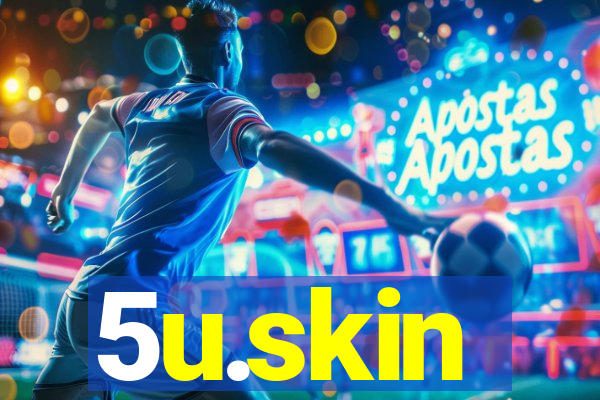 5u.skin