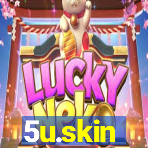 5u.skin