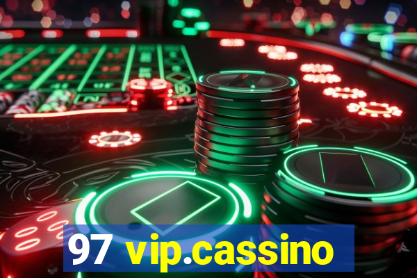 97 vip.cassino