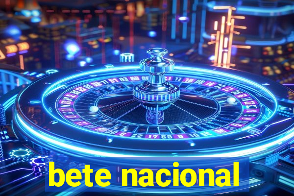 bete nacional