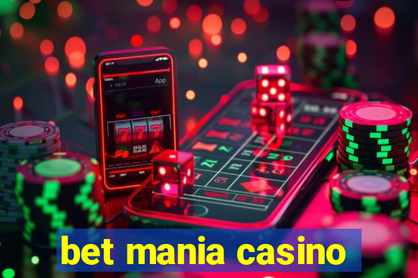 bet mania casino