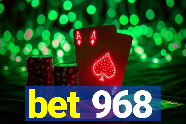 bet 968