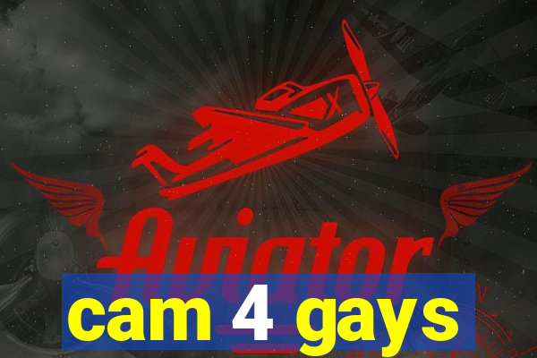 cam 4 gays