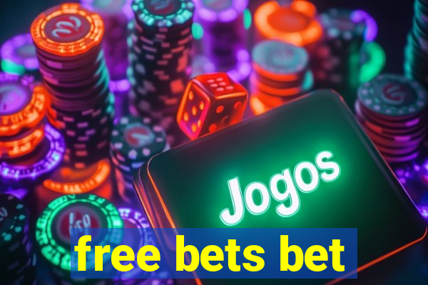 free bets bet