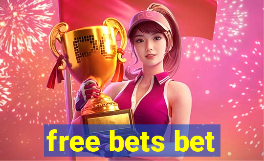 free bets bet