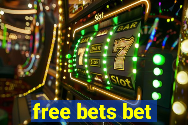 free bets bet