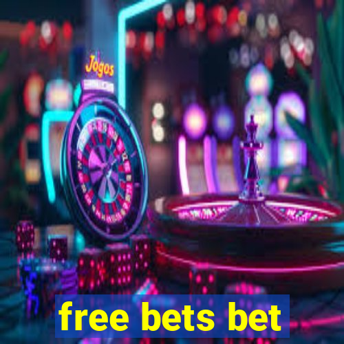 free bets bet