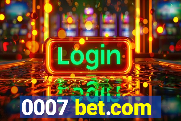 0007 bet.com