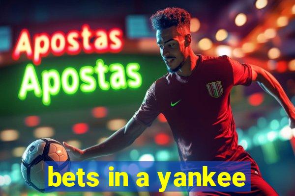 bets in a yankee